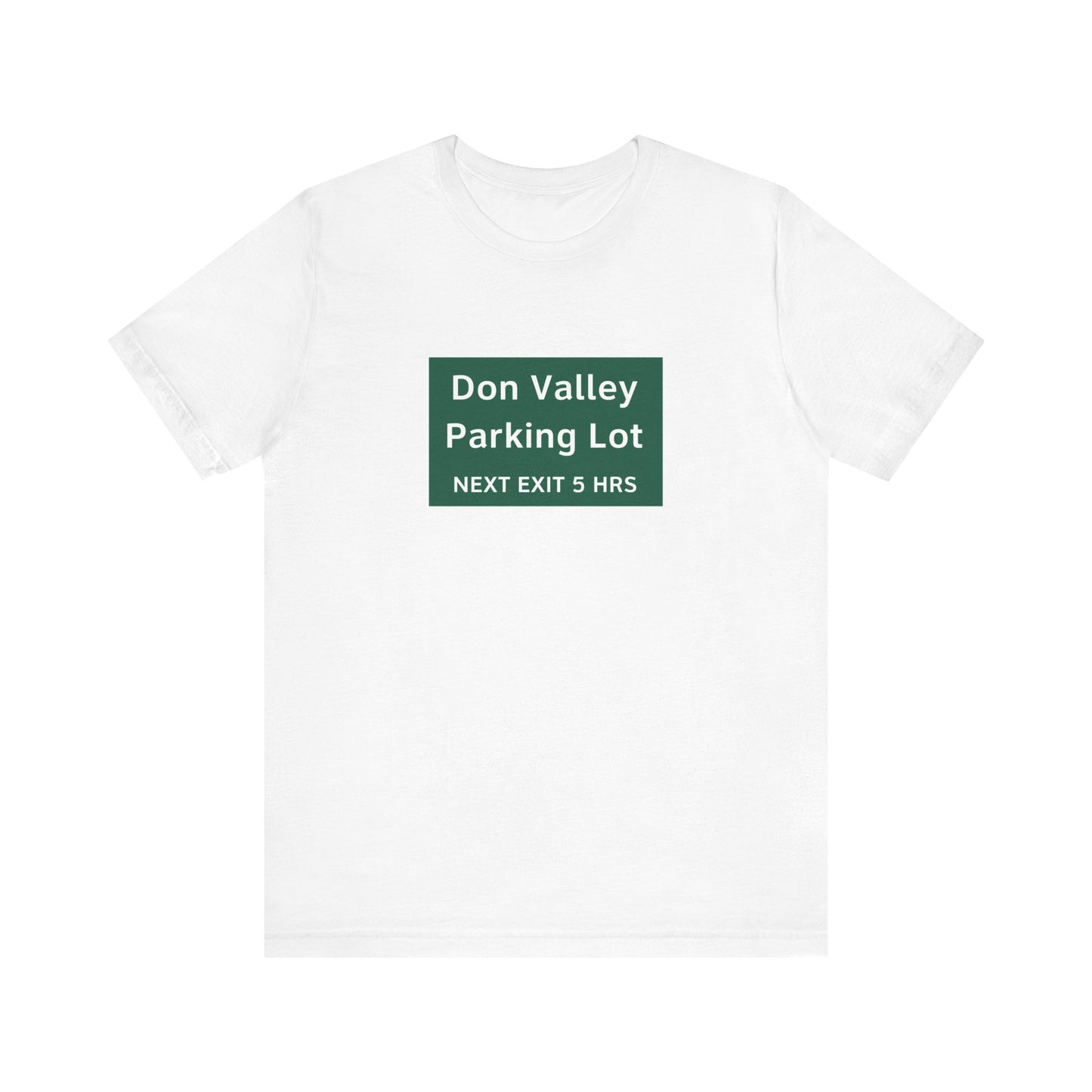DVP Don Valley Parking Lot, Toraffic Toronto Traffic, Don Valley Parkway Parody Tee