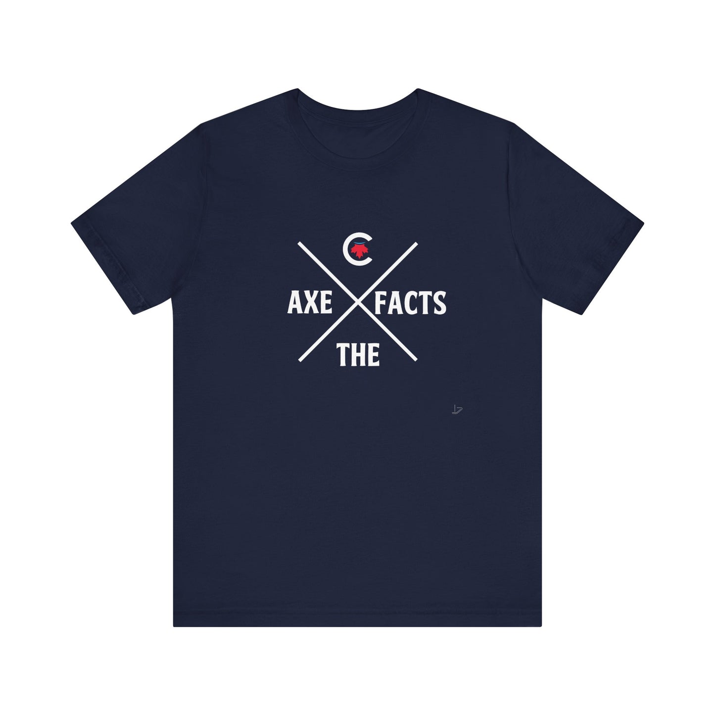 Axe the Facts - Pierre PoiLIEvre Parody Tee