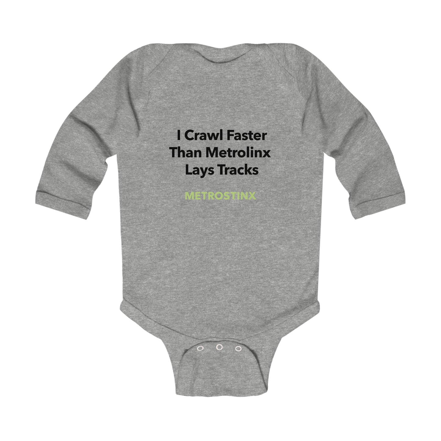 I Crawl Faster Than Metrolinx Lays Tracks Metrostinx Baby Onesie