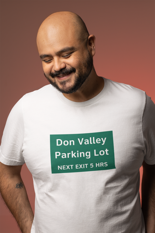 DVP Don Valley Parking Lot, Toraffic Toronto Traffic, Don Valley Parkway Parody Tee